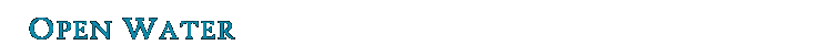 OPEN WATER